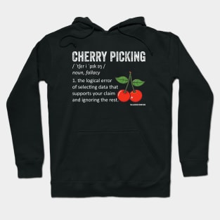 Cherry Picking Fallacy Definition Hoodie